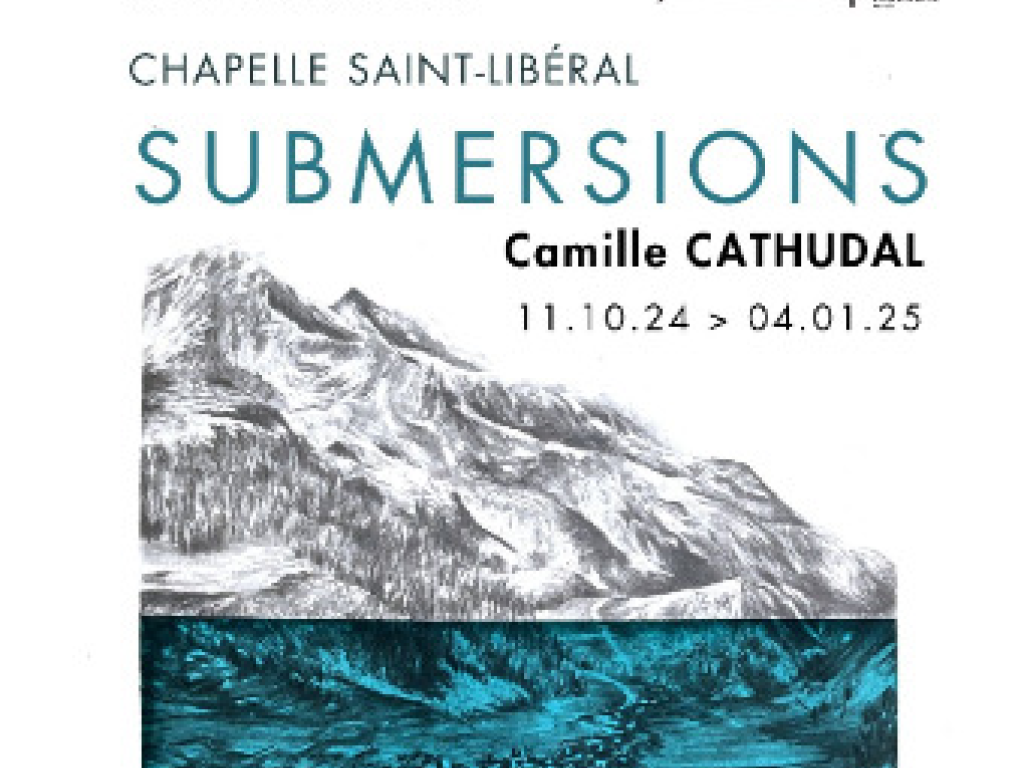 Exposition: Submersions (Chapelle Saint Libéral)