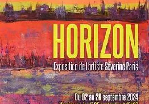 Exposition: Horizon (Centre culturel) Du 4 au 29 sept 2024